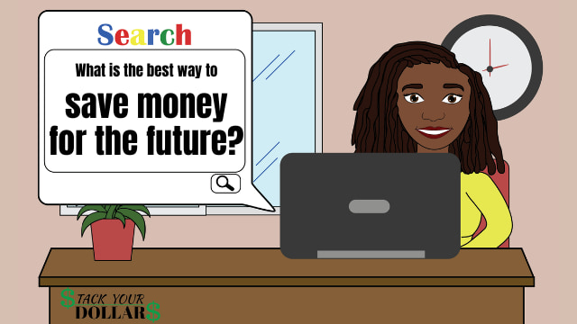 Internet search of what is the bet way to save money for the future