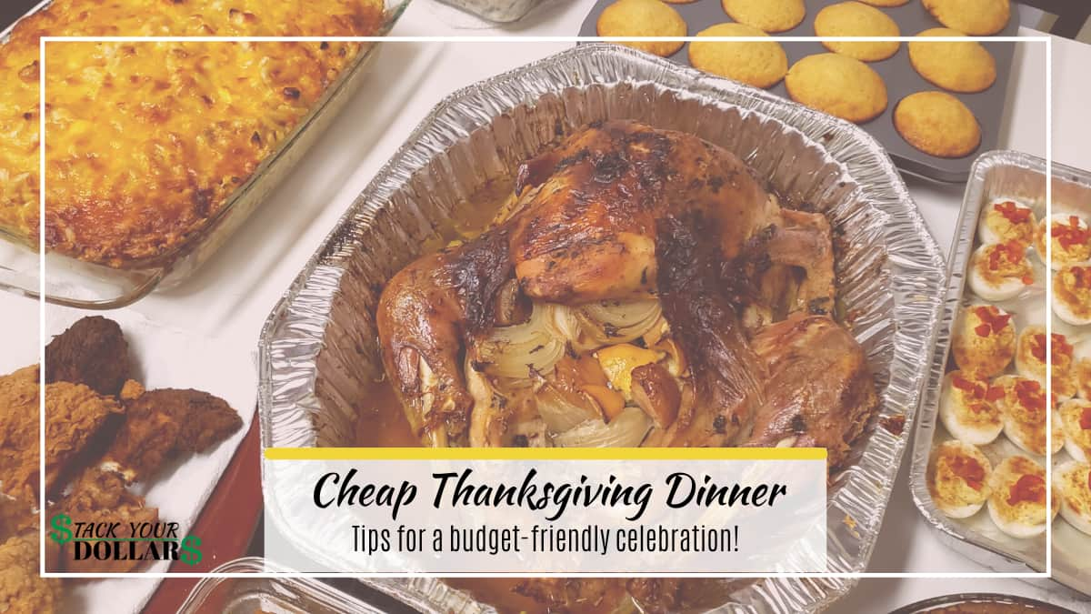 10 Tips To Have A Cheap Thanksgiving Dinner Stack Your Dollars