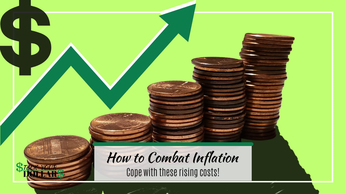 Stacks of pennies with arrow going up and dollar sign. Title overlaid, "How to combat inflation".