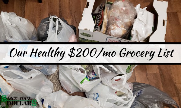 Grocery bags with text overlaid, "Our healthy $200/mo. grocery list."