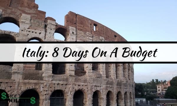 The Colosseum in Rome with overlaid text, "Italy: 8 Days on a budget."