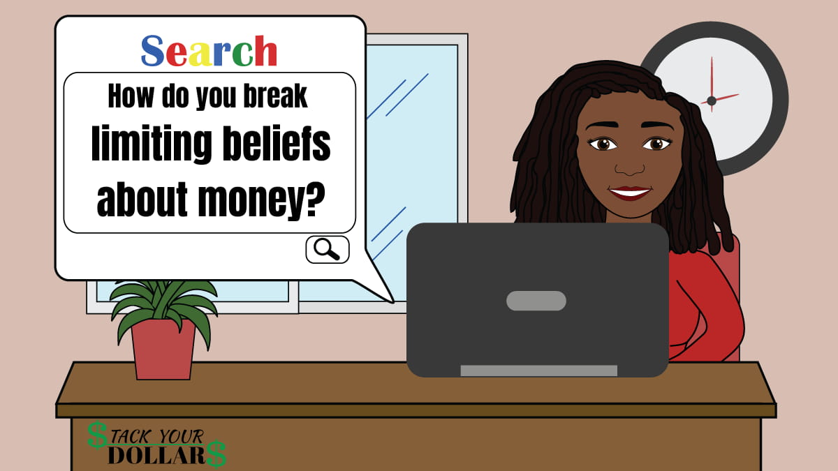 Cartoon woman searching on computer. "How to break limiting beliefs about money?"