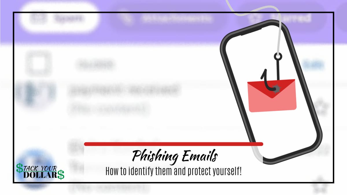 Illustration of an email on a mobile phone with a fish hook through it. The image title is, "Phishing emails: How to identify and protect yourself!"