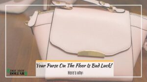 Why It’s Bad Luck To Put Your Purse On The Floor - Stack Your Dollars