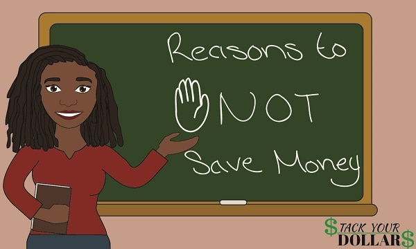 A chalkboard image of reasons not to save money