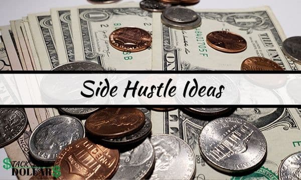 Side Hustle Ideas text over cash and coins