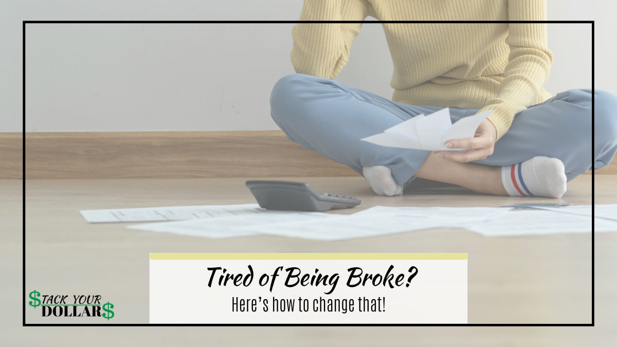 Woman sitting on the floor with bills and a calculator. Overlaid text: "Tired of being broke?"