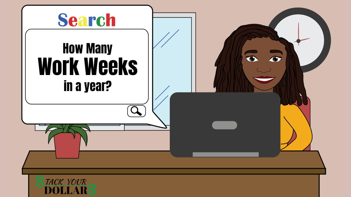 Woman searches on a computer: "how many work weeks in a year"