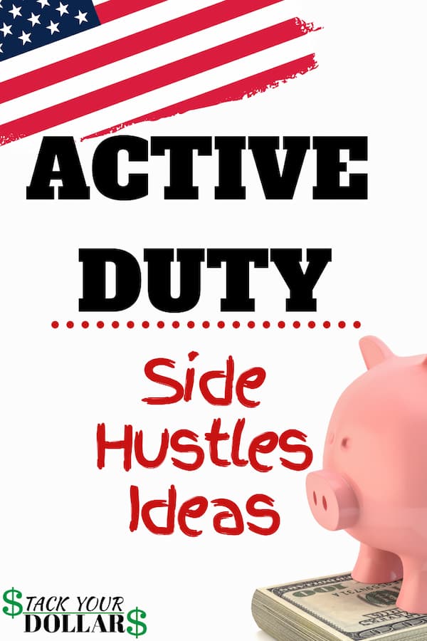 Pig on a stack of money and title, "Active duty side hustles ideas"