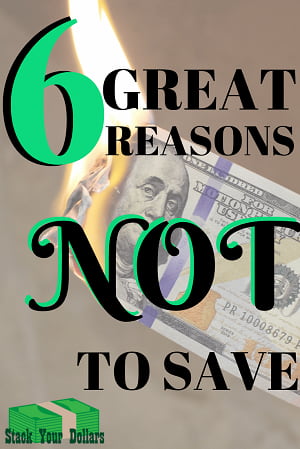 https://stackyourdollars.com/wp-content/uploads/reasons-not-to-save-money.png